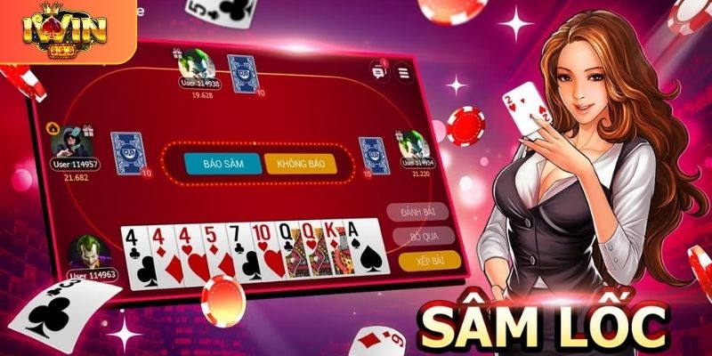 Sâm lốc là gì? Bật mí mẹo đánh hiệu quả nhất 2025