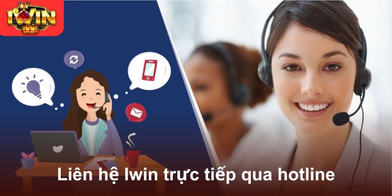 Liên hệ Iwin trực tiếp qua hotline